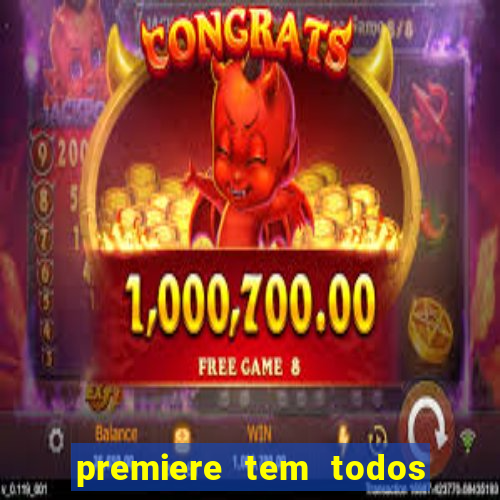 premiere tem todos os jogos